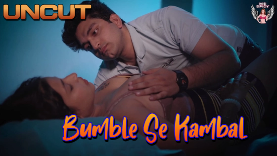 Bumble Se Kambal 2024 Hindi Uncut Hot Short Film – MsSpicy